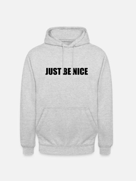 Just be nice - Unisex Hoodie - light heather grey
