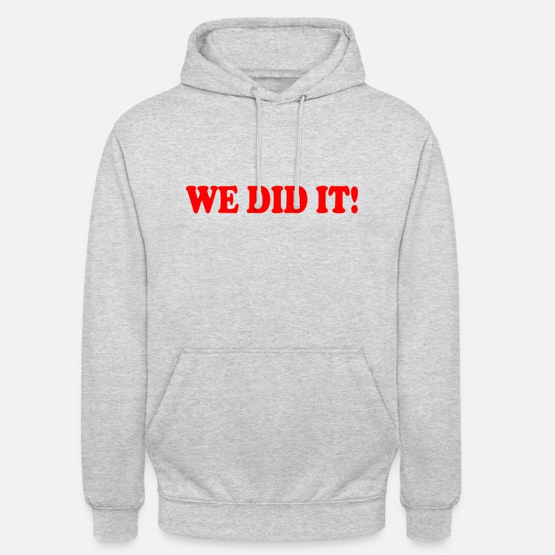 We did it - Sweat-shirt à capuche unisexe - gris clair chiné