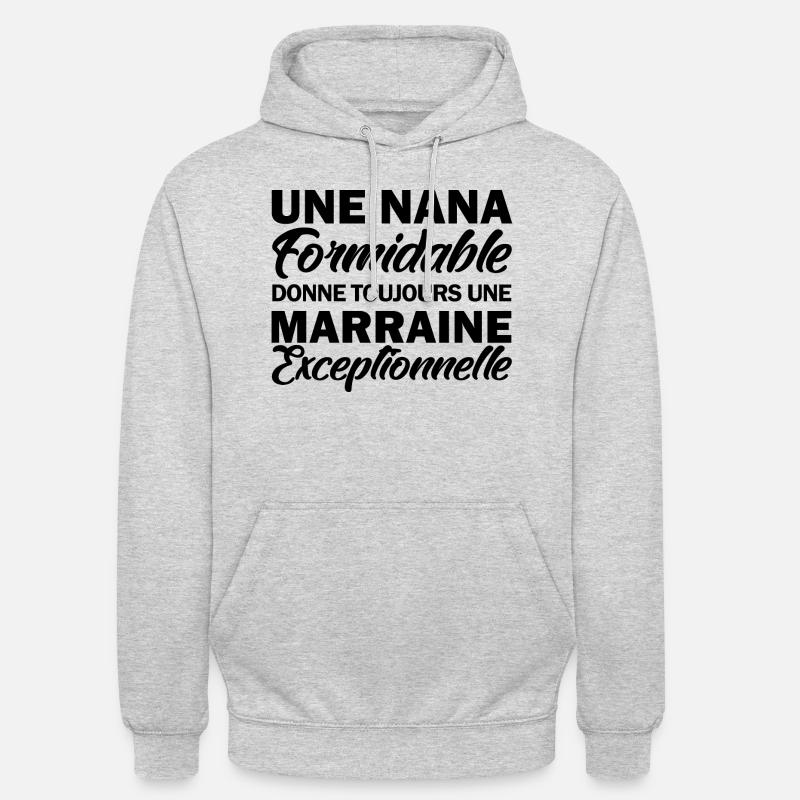 Nana Formidable - Marraine Exceptionnelle - Sweat-shirt à capuche unisexe - gris clair chiné