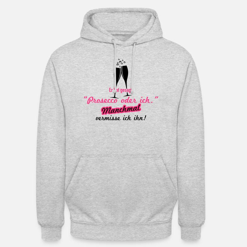 Prosecco oder ich - Unisex Hoodie - Hellgrau meliert