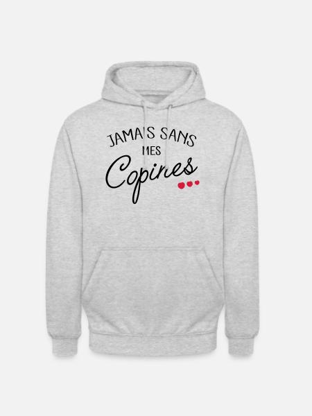 Jamais sans mes Copines - Sweat-shirt à capuche unisexe - gris clair chiné