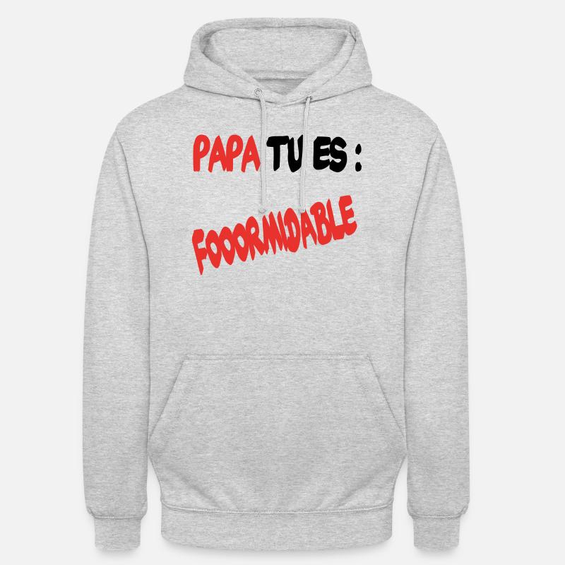 Papa tu es formidable - Sweat-shirt à capuche unisexe - gris clair chiné