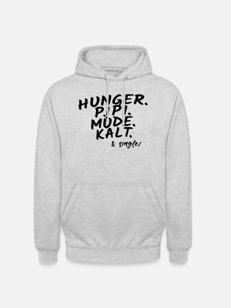 Hunger pee tired cold & single! - Unisex Hoodie - light heather grey