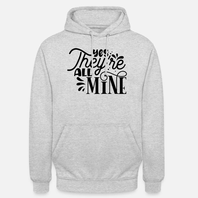 Yes they ́re all Mine - Unisex Hoodie - light heather grey