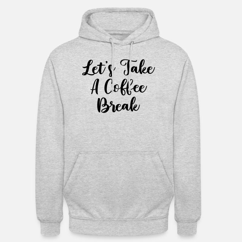 Let s take a coffee break - Unisex Hoodie - light heather grey