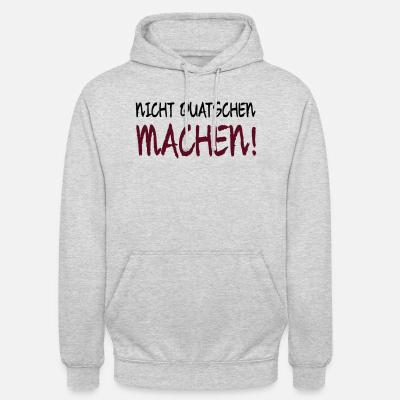 NICHT QUATSCHEN MACHEN! - Unisex Hoodie - Hellgrau meliert
