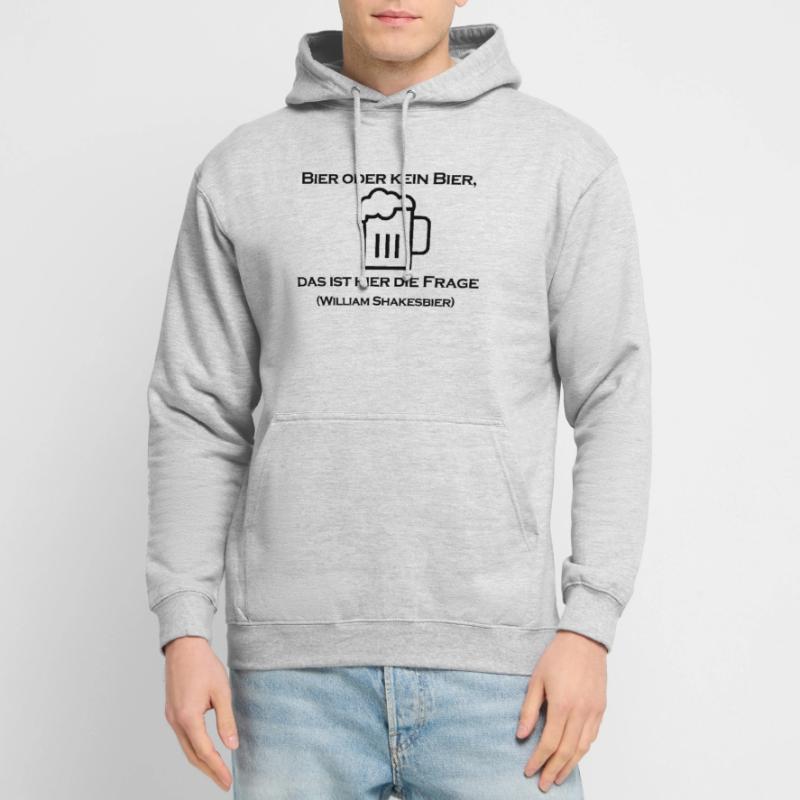 Bier oder kein Bier, das ist hier die Frage. Unisex Hoodie