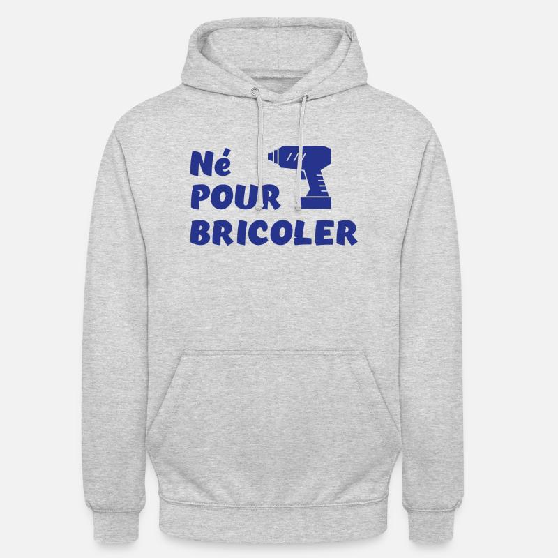 Né pour bricoler perceuse - Sweat-shirt à capuche unisexe - gris clair chiné