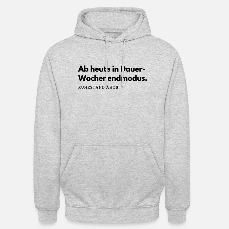 Ab heute in Dauer-Wochenendmodus. - Unisex Hoodie - Hellgrau meliert