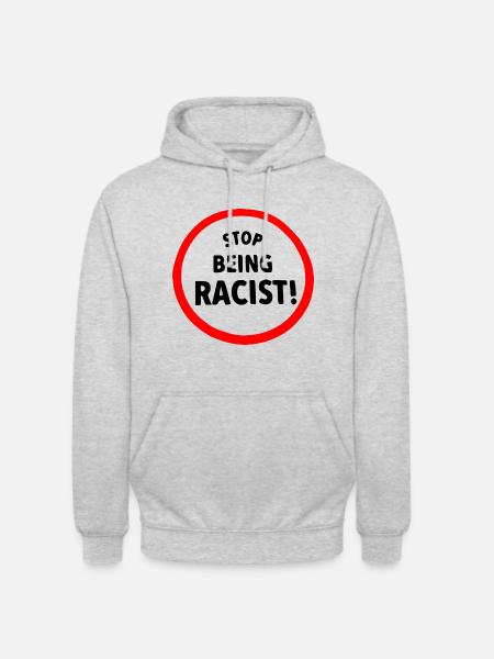 Stop being racist - Unisex Hoodie - Hellgrau meliert