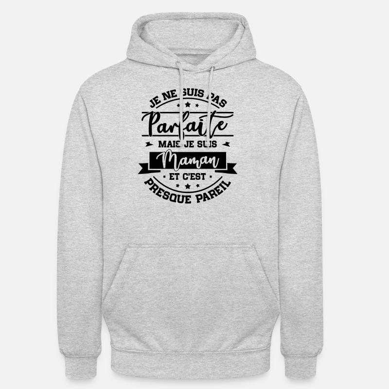 Je ne suis pas Parfaite... mais je suis Maman... - Sweat-shirt à capuche unisexe - gris clair chiné