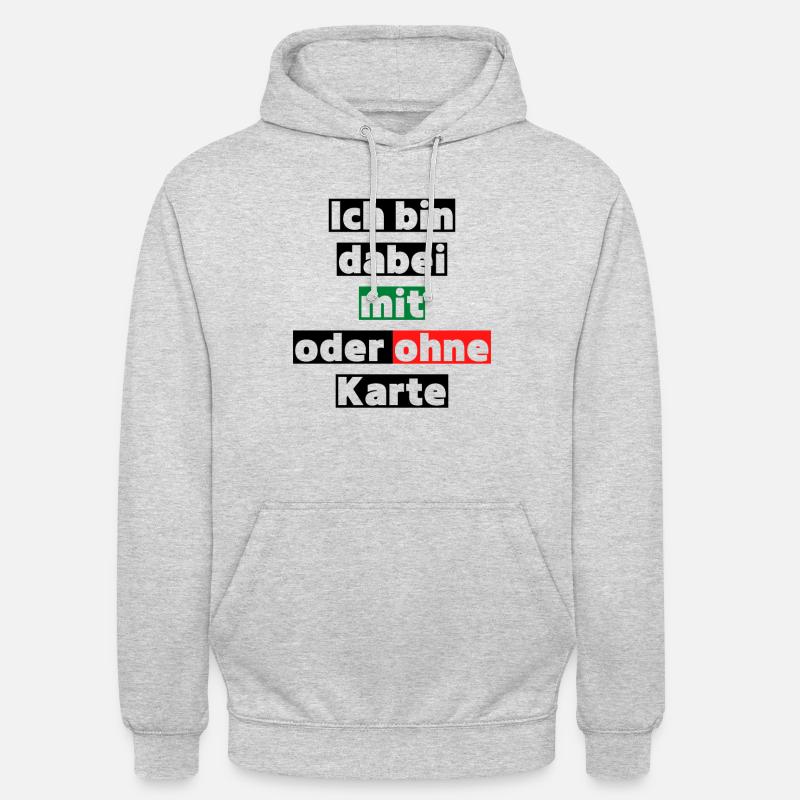 ich bin dabei mit oder ohne Karte Unisex Hoodie