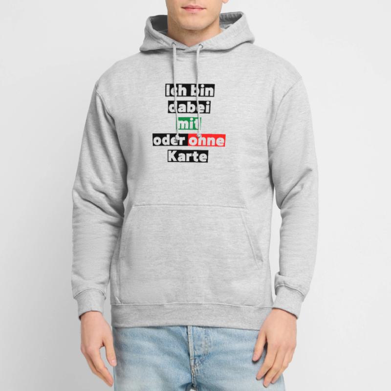 ich bin dabei mit oder ohne Karte Unisex Hoodie
