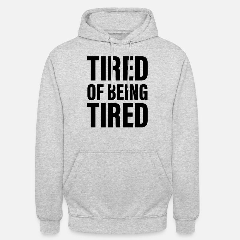 Müde davon, müde zu sein - Unisex Hoodie - Hellgrau meliert