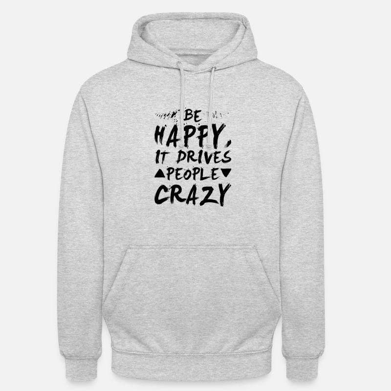 Be Happy - dire - motivation - idée cadeau - Sweat-shirt à capuche unisexe - gris clair chiné