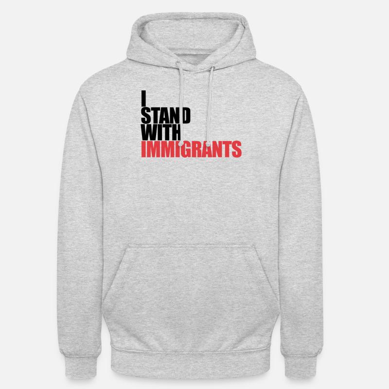 Ich stehe mit Einwanderern Tr�umer mit Einwanderer Unisex Hoodie