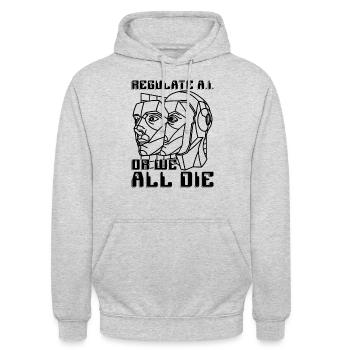 Regulate A.I Or We All Die Data Science Robotics - Unisex Hoodie - Hellgrau meliert - Vorne - Alina (178cm) & Michal (187cm)
