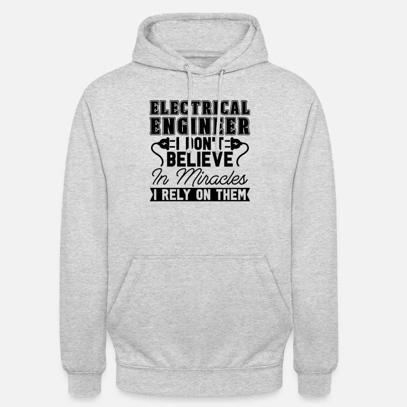 Electrical Engineer I Don't Believe In Electronics - Unisex Hoodie - Hellgrau meliert