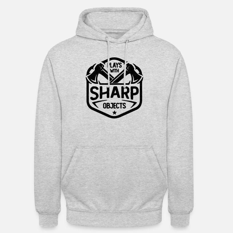 Plays With Sharp Objects Woodworking Axe Thrower Unisex Hoodie