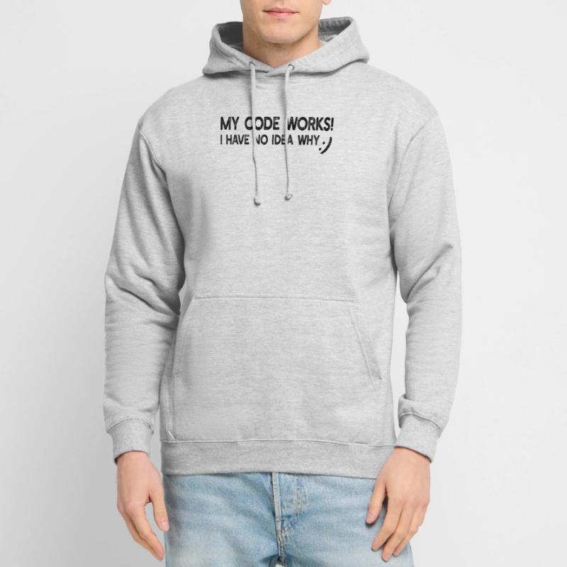 My code works! i have no idea why - Funny Program Unisex Hoodie
