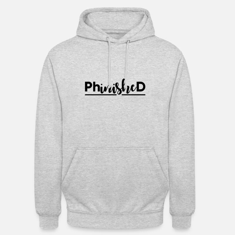 Phinished Finished PhD final cadeau - Sweat-shirt à capuche unisexe - gris clair chiné