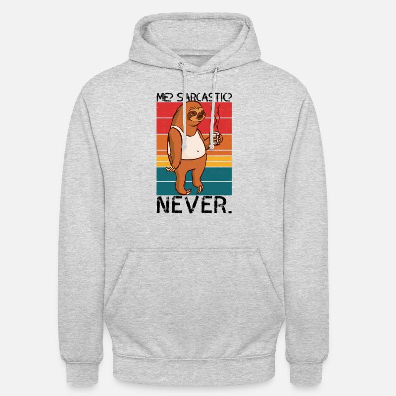 Me Sarcastic Never Sloth Saying - Unisex Hoodie - light heather grey