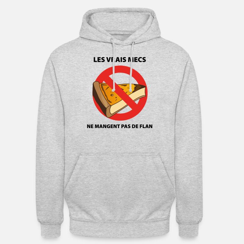 Les Vrais Mecs ne Mangent Pas de Flan-Texte Noir - Sweat-shirt à capuche unisexe - gris clair chiné