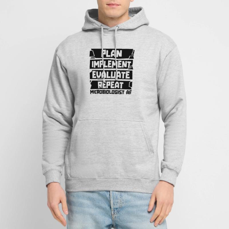 Plan Implement Evaluate Scientist Microbiologists Unisex Hoodie