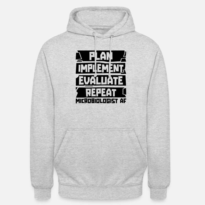 Plan Implement Evaluate Scientist Microbiologists - Unisex Hoodie - light heather grey