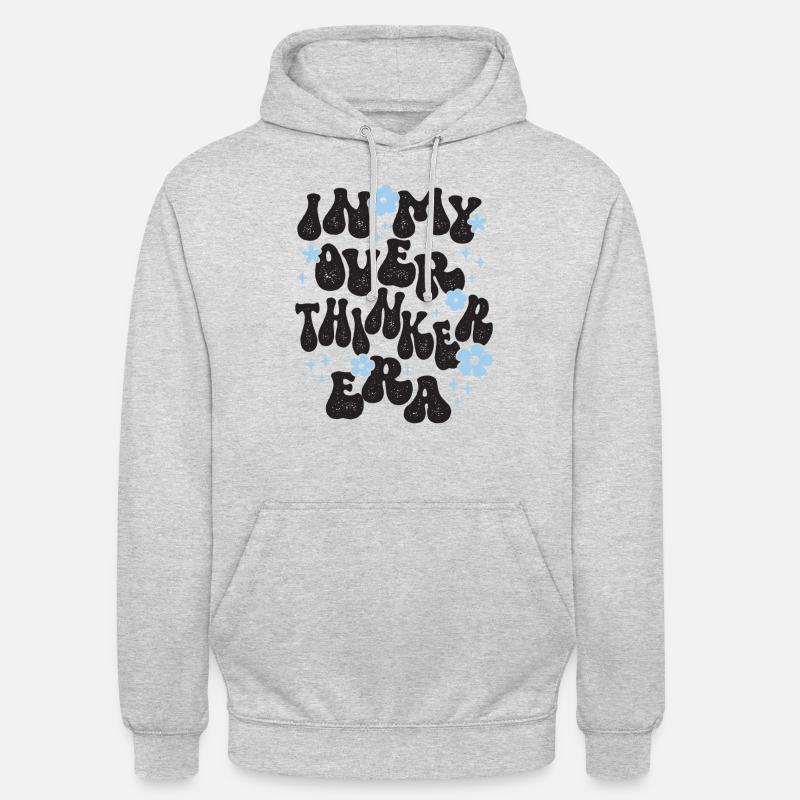 Dans mon ère Overthinker Overthink Sweat-shirt à capuche unisexe