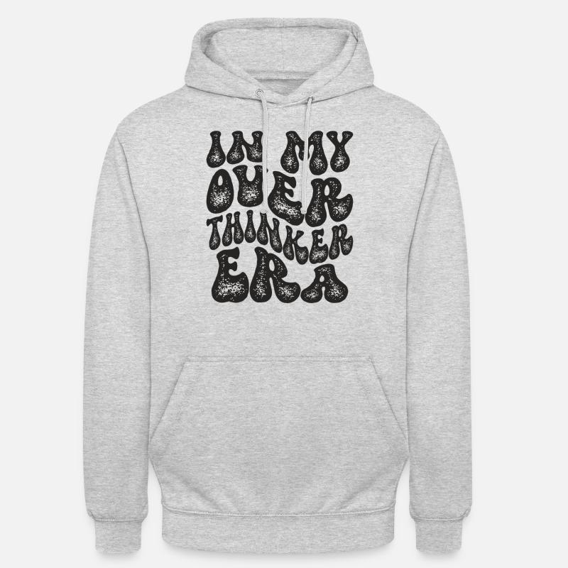 Dans mon ère Overthinker Overthink Sweat-shirt à capuche unisexe