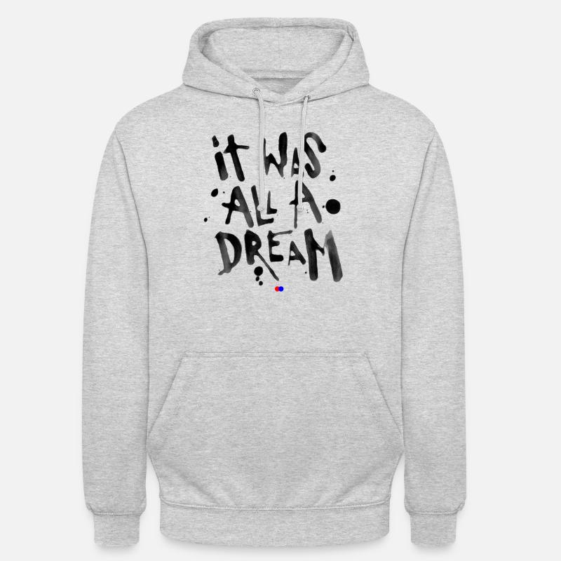 It was all a dream - Sweat-shirt à capuche unisexe - gris clair chiné