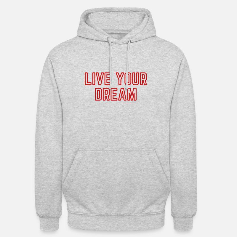 Live your dream - Unisex Hoodie - Hellgrau meliert