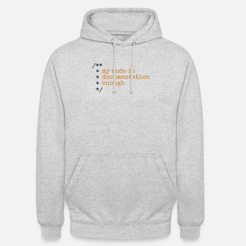 My Code Is Documentation Enough Developer Unisex Hoodie
