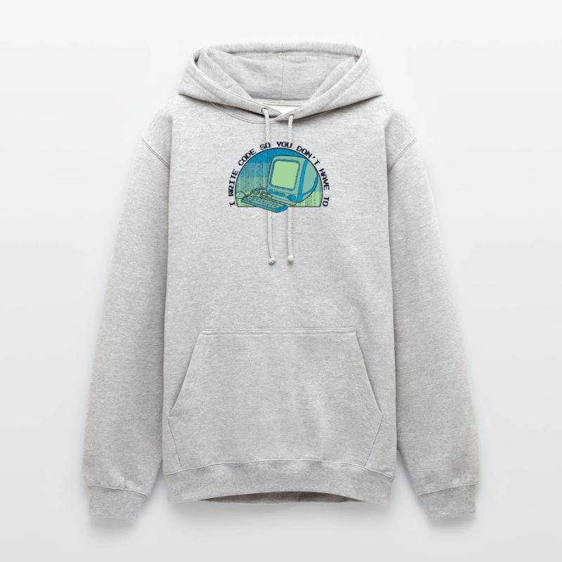I Write Code So You Don't Have To Developer Unisex Hoodie