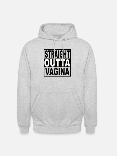 Straigt Outta Vagina - Unisex Hoodie - light heather grey