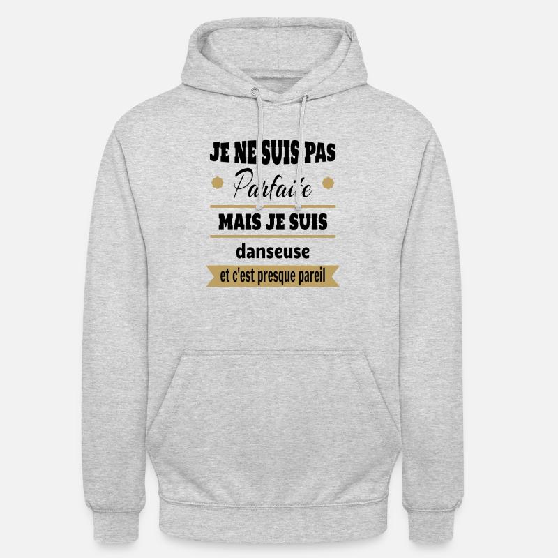 Pas parfaite mais Danseuse classique moderne - Sweat-shirt à capuche unisexe - gris clair chiné