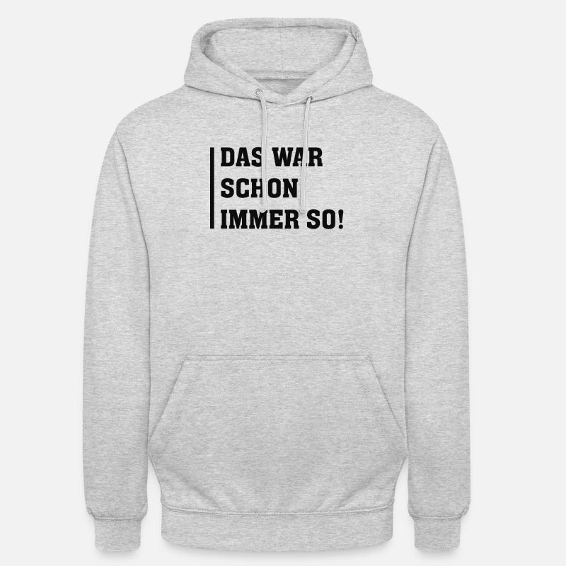 DAS WAR SCHON IMMER SO - Unisex Hoodie - Hellgrau meliert