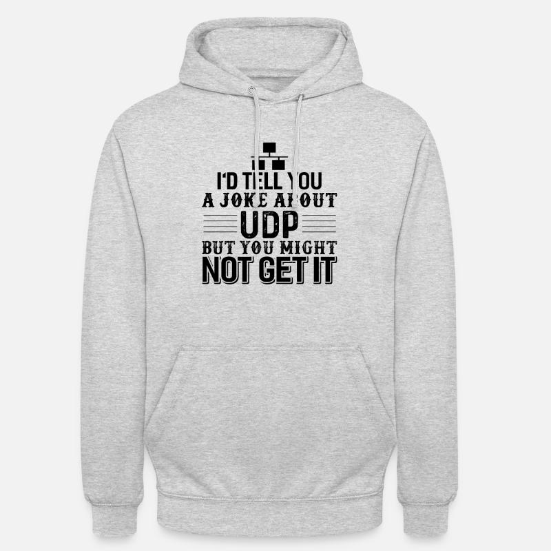 Computer Science Programmer UDP Joke - Unisex Hoodie - light heather grey