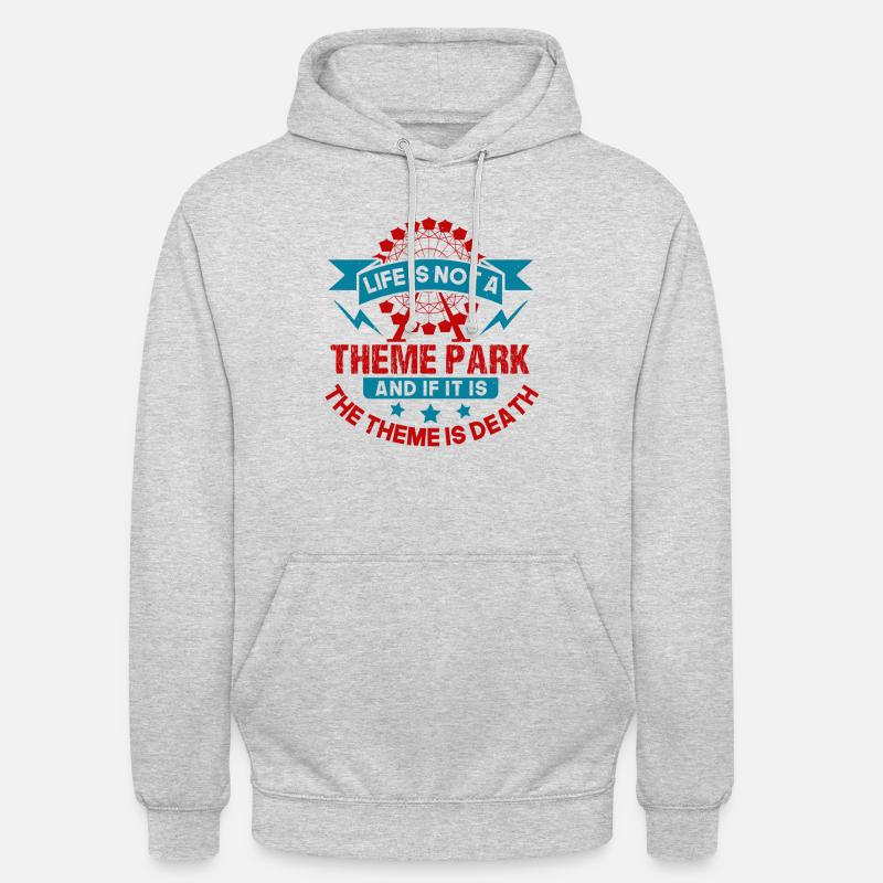 LA VIE N’EST PAS UN PARC À THÈME ET SI C’EST LE THÈME EST - Sweat-shirt à capuche unisexe - gris clair chiné