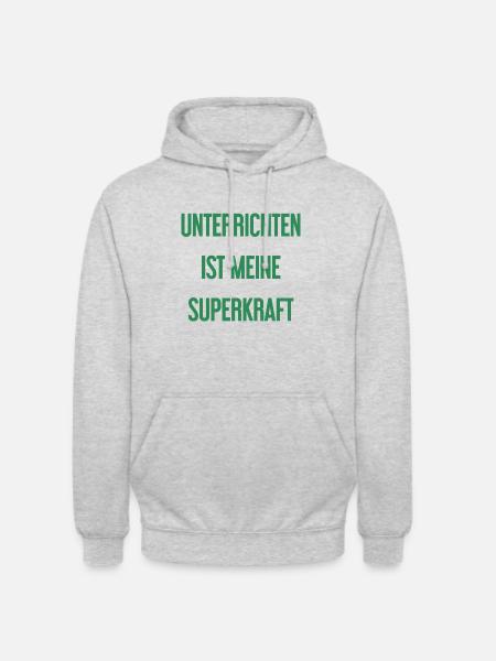 Unterrichten - Meine Superkraft! - Unisex Hoodie - Hellgrau meliert