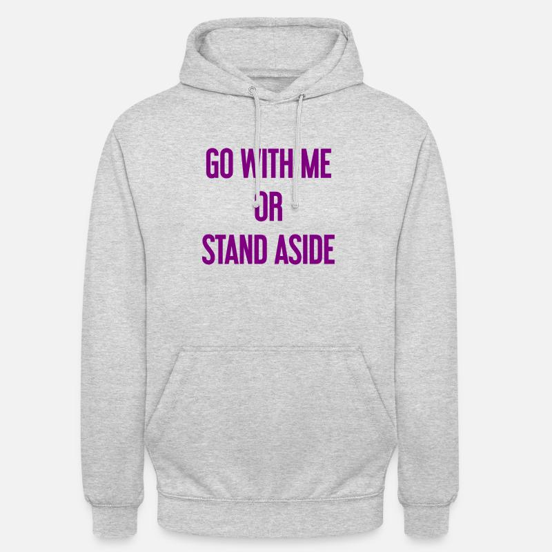 Geh mit oder beiseite - Unisex Hoodie - Hellgrau meliert