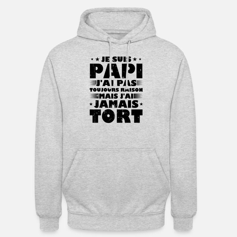 Je suis papi, j ai jamais tort - Sweat-shirt à capuche unisexe - gris clair chiné