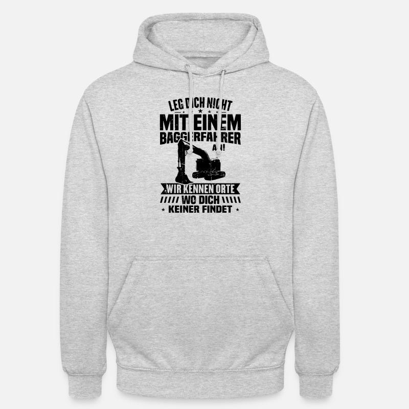 Leg dich nicht mit einem baggerfahrer - Unisex Hoodie - Hellgrau meliert