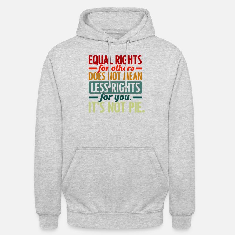 Equal Rights For Others Does Not Mean Less Rights - Unisex Hoodie - Hellgrau meliert