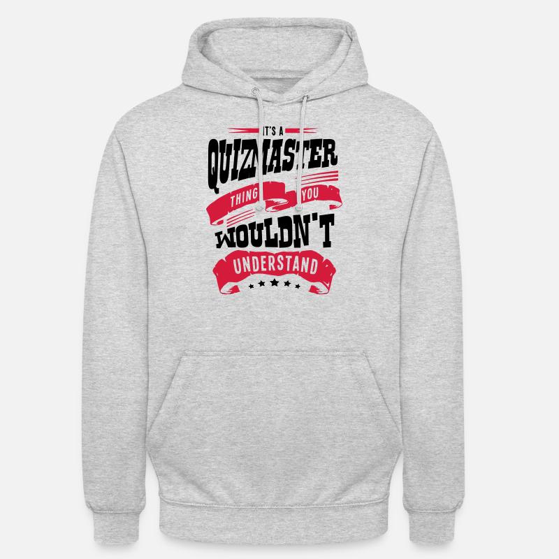 its a quizmaster thing you wouldnt under - Unisex Hoodie - light heather grey