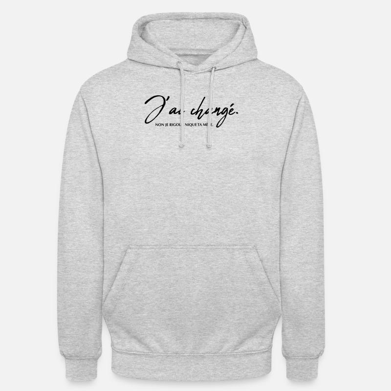 J'ai changé. non je rigole, nique ta mère - Sweat-shirt à capuche unisexe - gris clair chiné