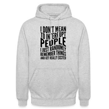 I don´t mean to interrupt people i just randomly.. - Unisex Hoodie - Hellgrau meliert - Vorne - Alina (178cm) & Michal (187cm)