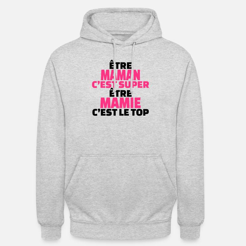 être maman c'est super être mamie c'est le top - Sweat-shirt à capuche unisexe - gris clair chiné