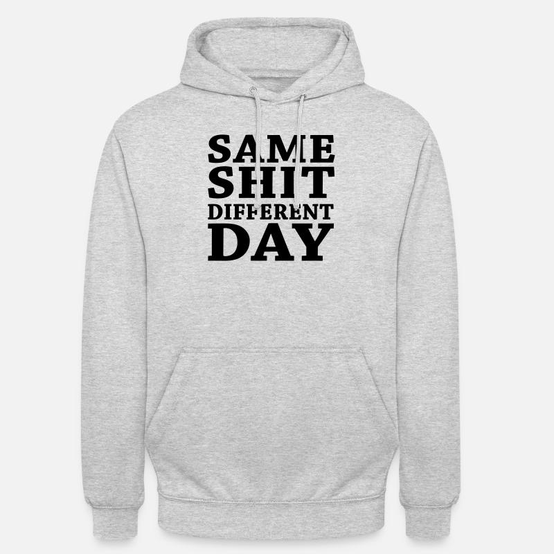 Same shit - Different day - Unisex Hoodie - light heather grey